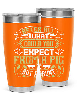 After all what could you expect from a pig but a grunt Style 97#- pig- Tumbler