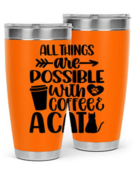 All Things Are Possible Style 74#- cat- Tumbler