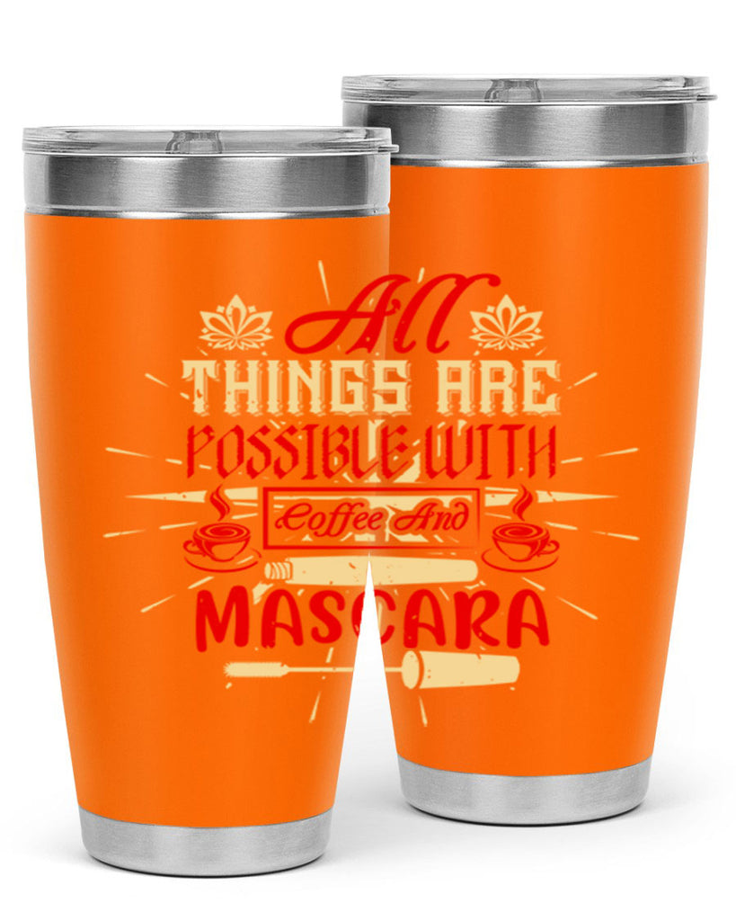 All things are possible with coffee and mascara Style 183#- make up- Tumbler