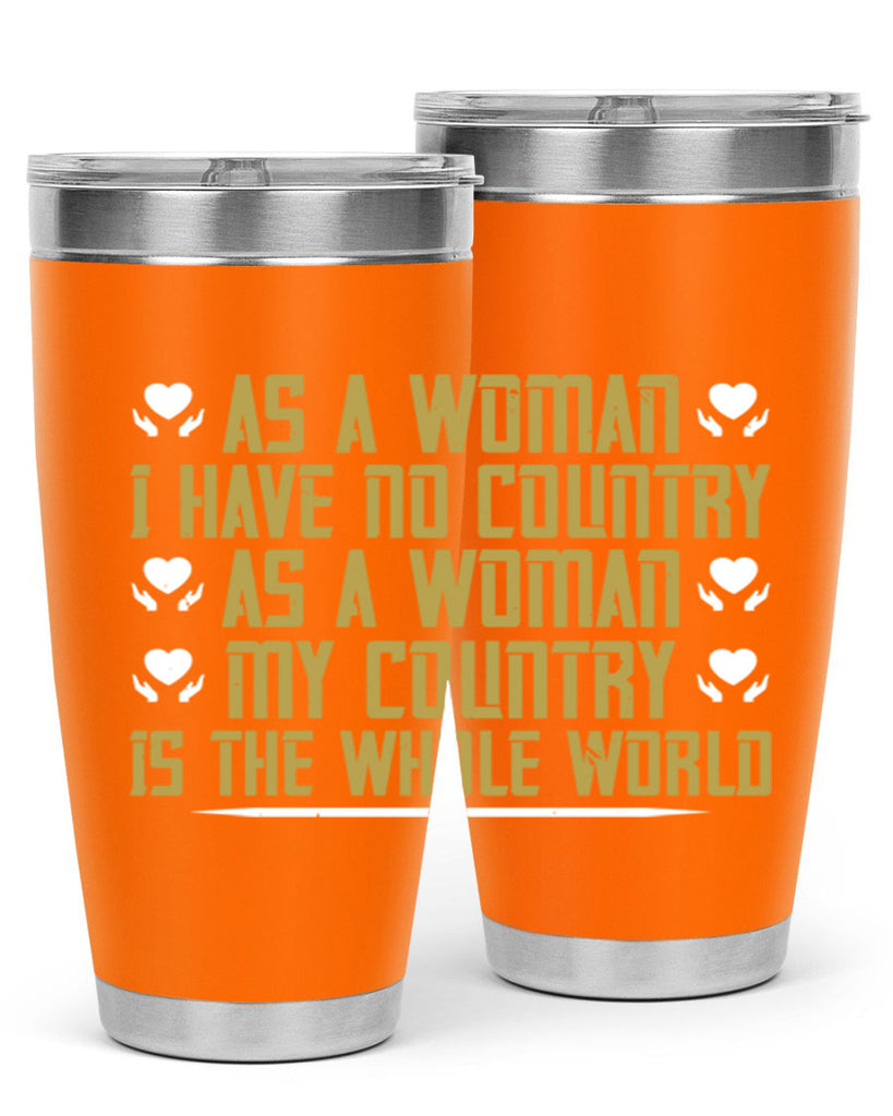 As a woman I have no country As a woman my Style 75#- womens day- Tumbler