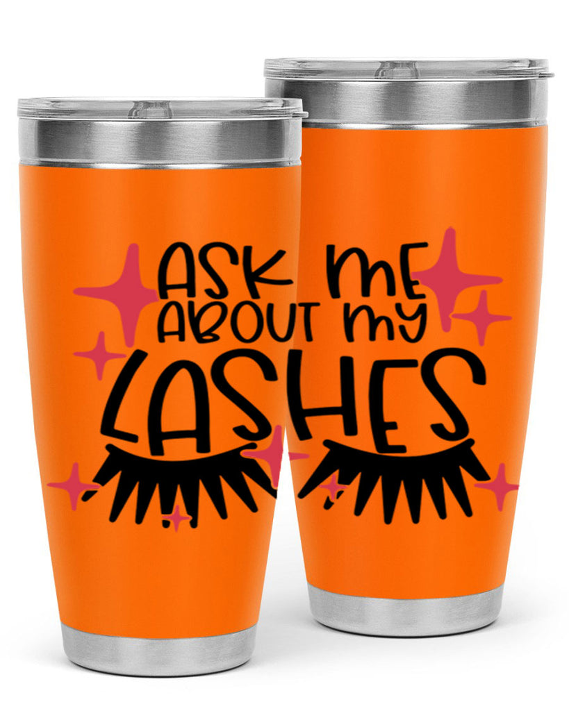 Ask Me About My Lashes Style 143#- make up- Tumbler