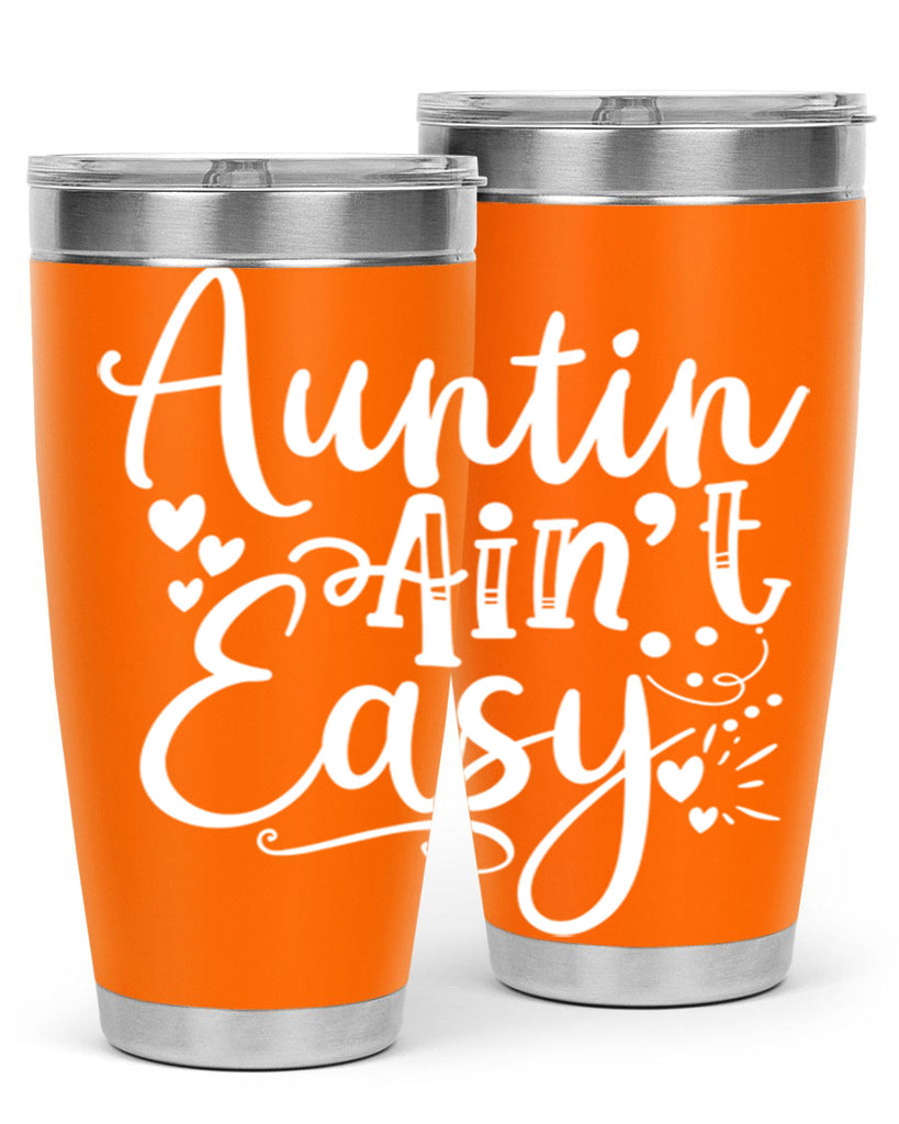 Auntin’ Ain’t Easy Style 13#- aunt- Tumbler