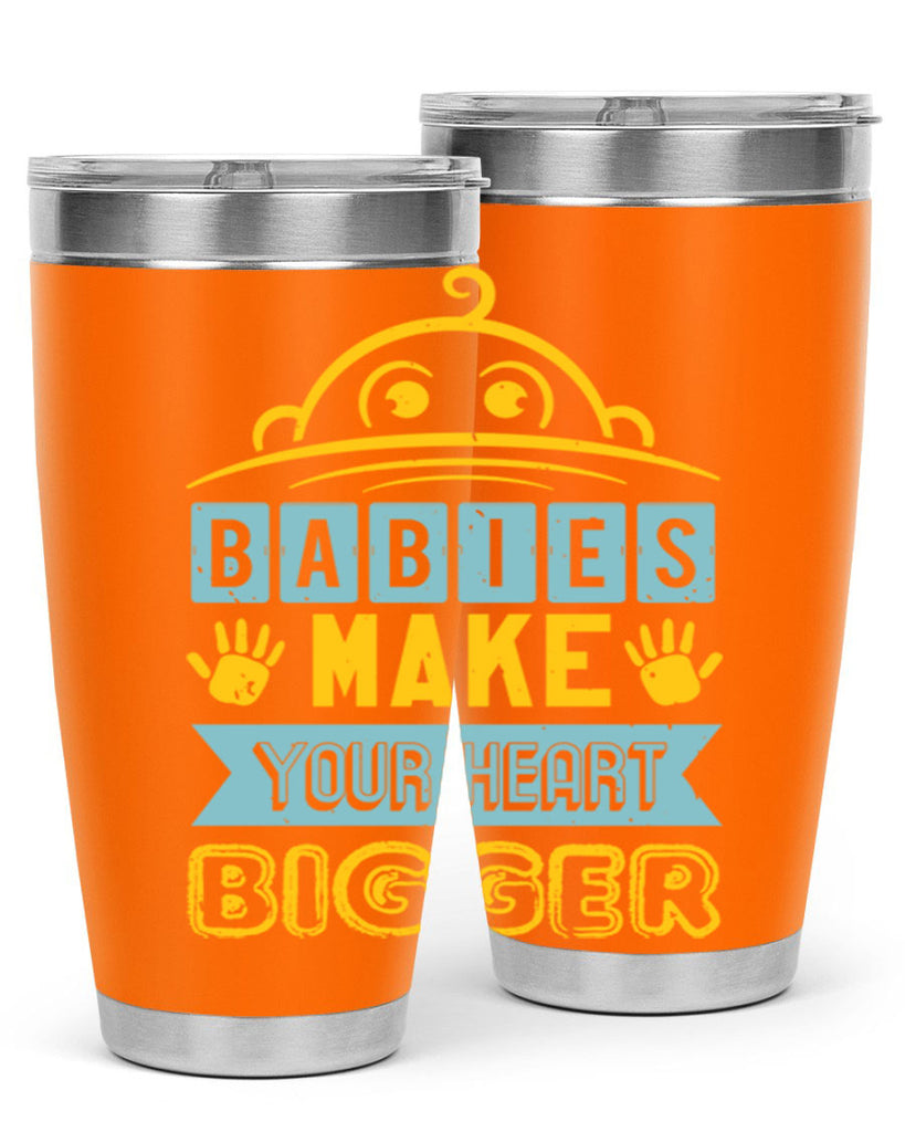 Babies make your heart bigger Style 17#- baby shower- tumbler