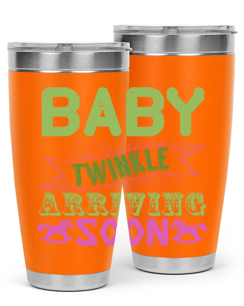 Baby Twinkle arriving soon Style 293#- baby- tumbler