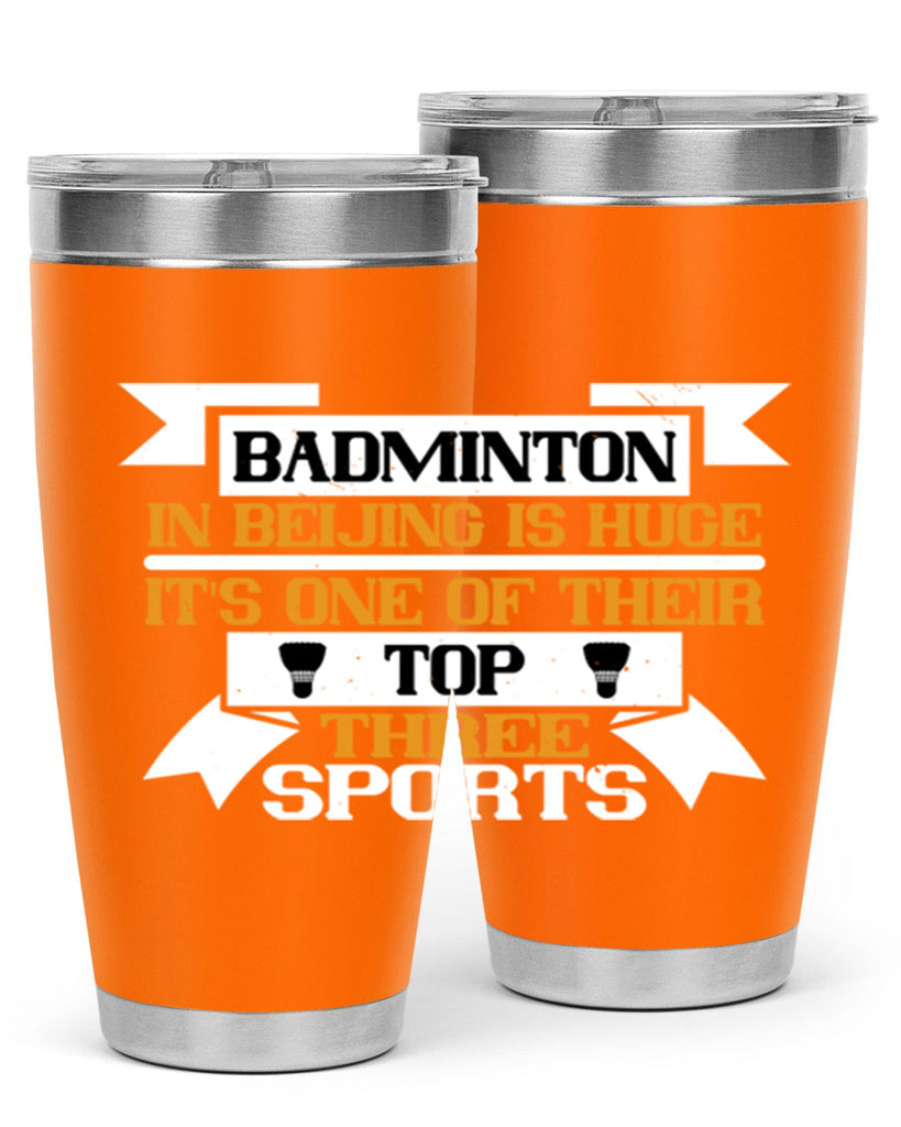 Badminton in Beijing is huge its one of their top three sports 1672#- badminton- Tumbler