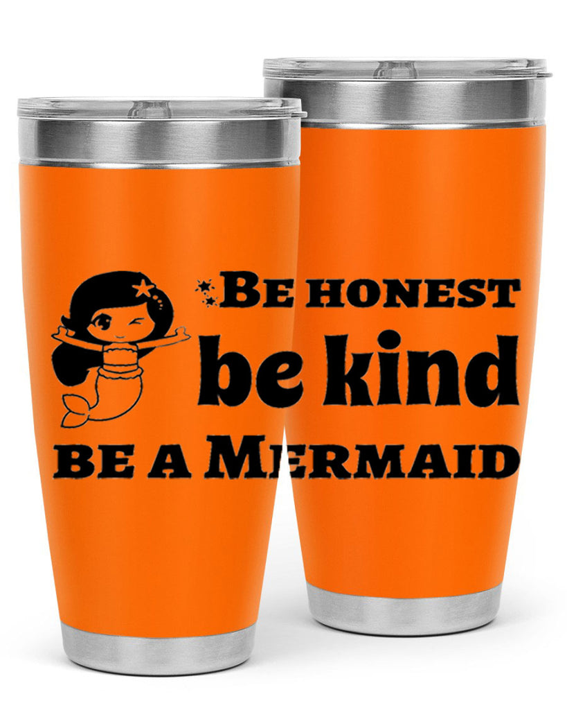 Be honest be kind be 56#- mermaid- Tumbler