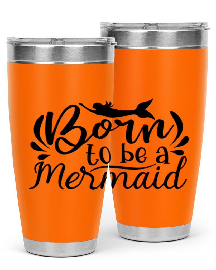 Born To Be A Mermaid 81#- mermaid- Tumbler