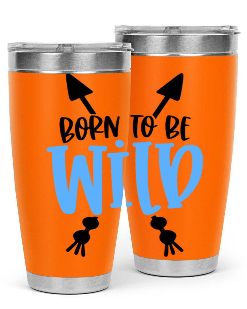 Born To Be Wild Style 109#- baby- tumbler