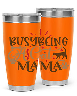 Busy Being A Cat Mama Style 3#- cat- Tumbler