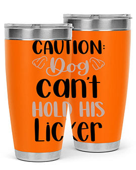Caution Dog Cant Hold Style 31#- dog- Tumbler