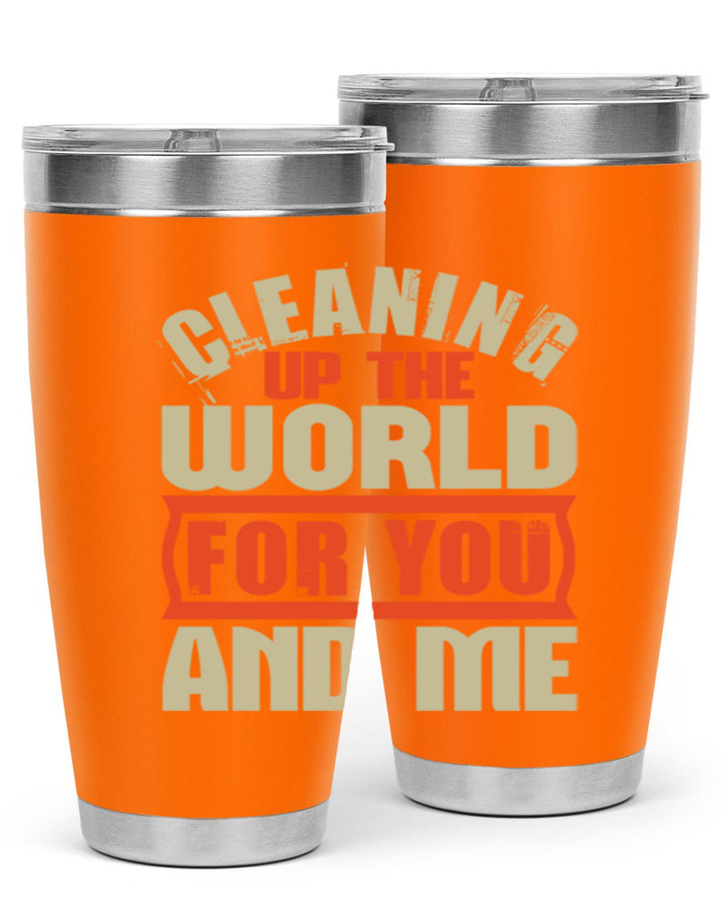 Cleaning up the world for you and me Style 37#- cleaner- tumbler