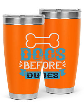 Dogs Before Dudes Style 215#- dog- Tumbler