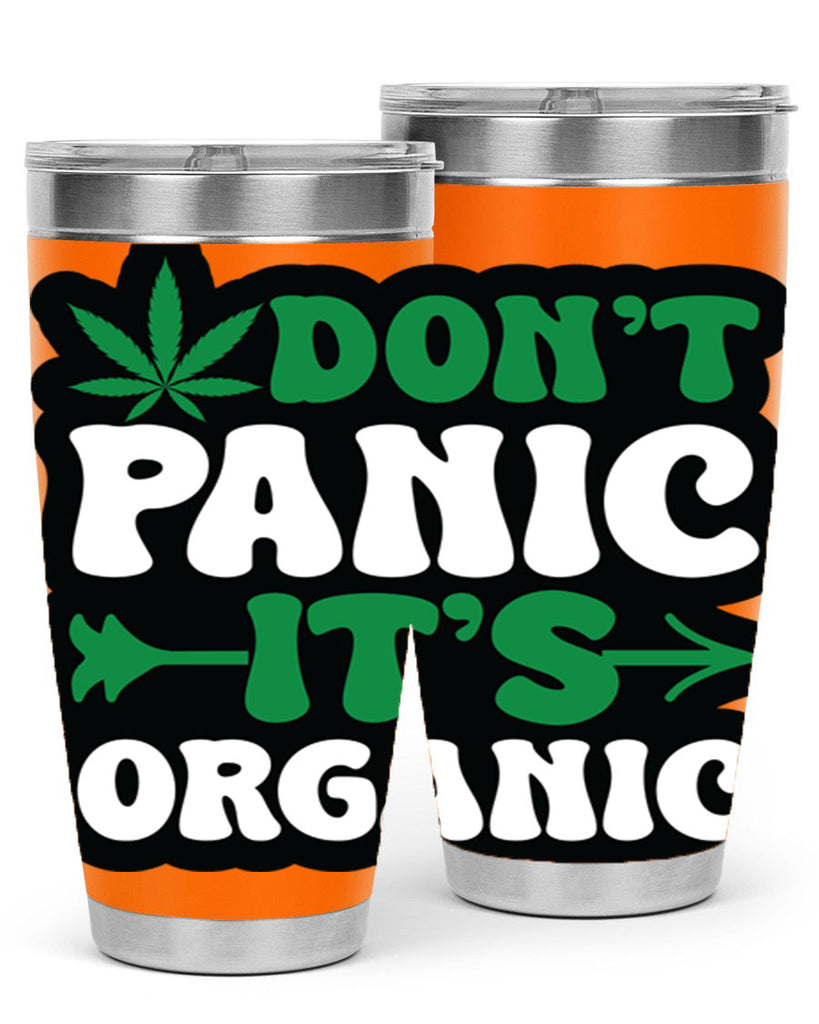 Dont panic its organic 76#- marijuana- Tumbler