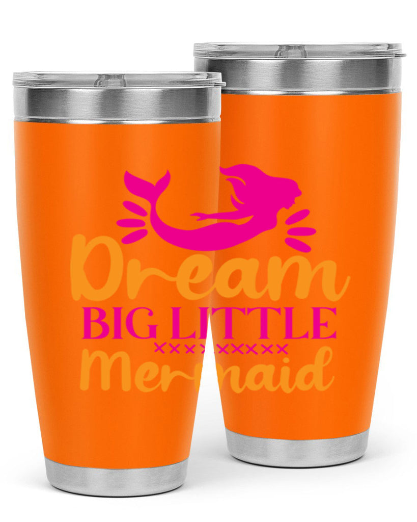 Dream Big Little Mermaid 117#- mermaid- Tumbler