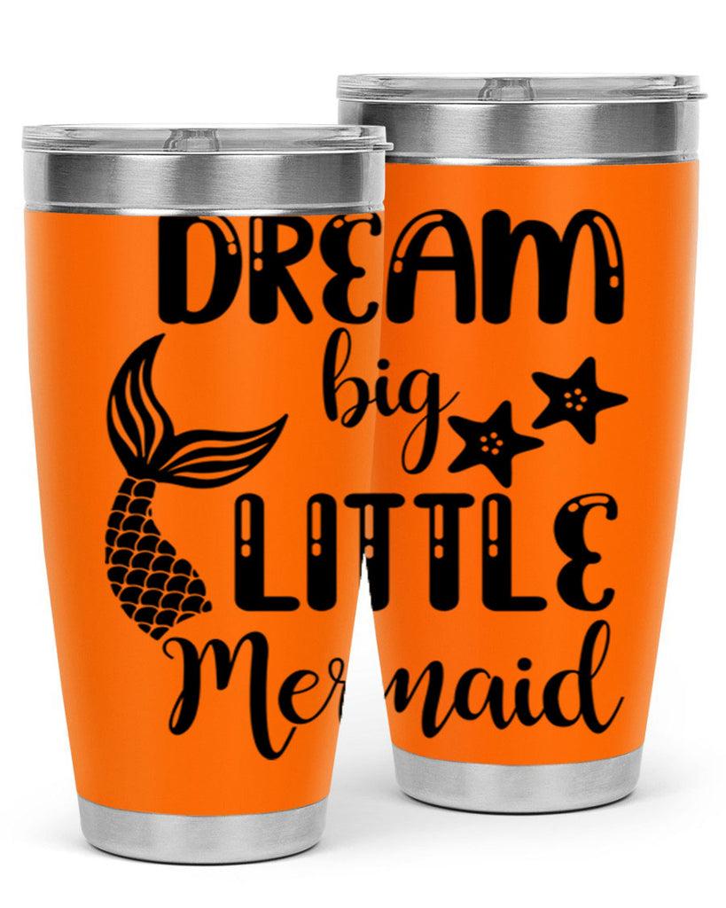 Dream big little Mermaid 131#- mermaid- Tumbler