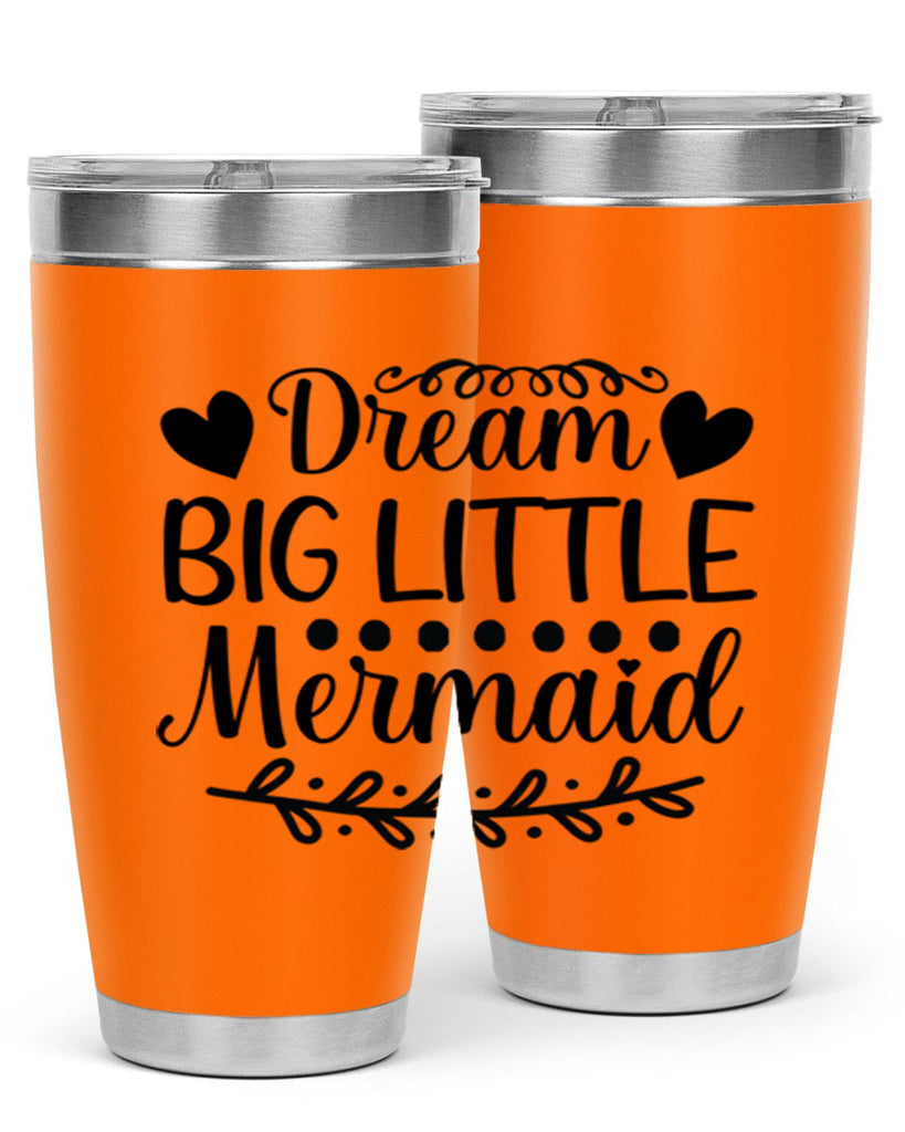 Dream big little mermaid 124#- mermaid- Tumbler