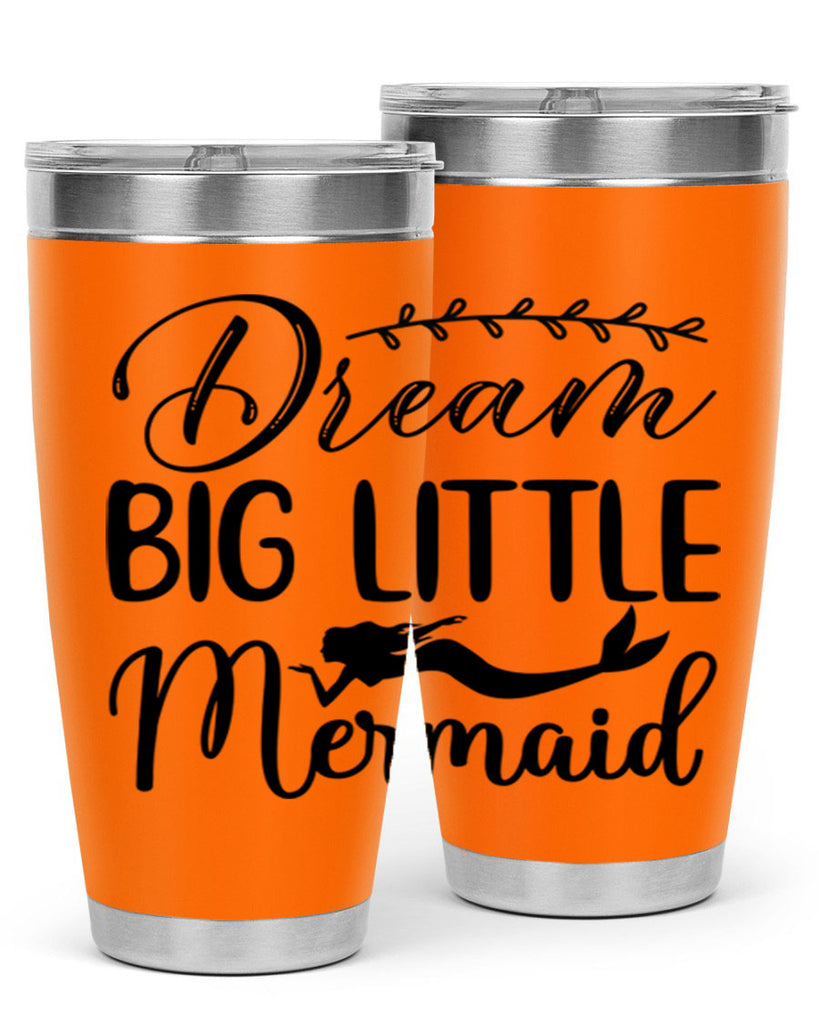 Dream big little mermaid 125#- mermaid- Tumbler