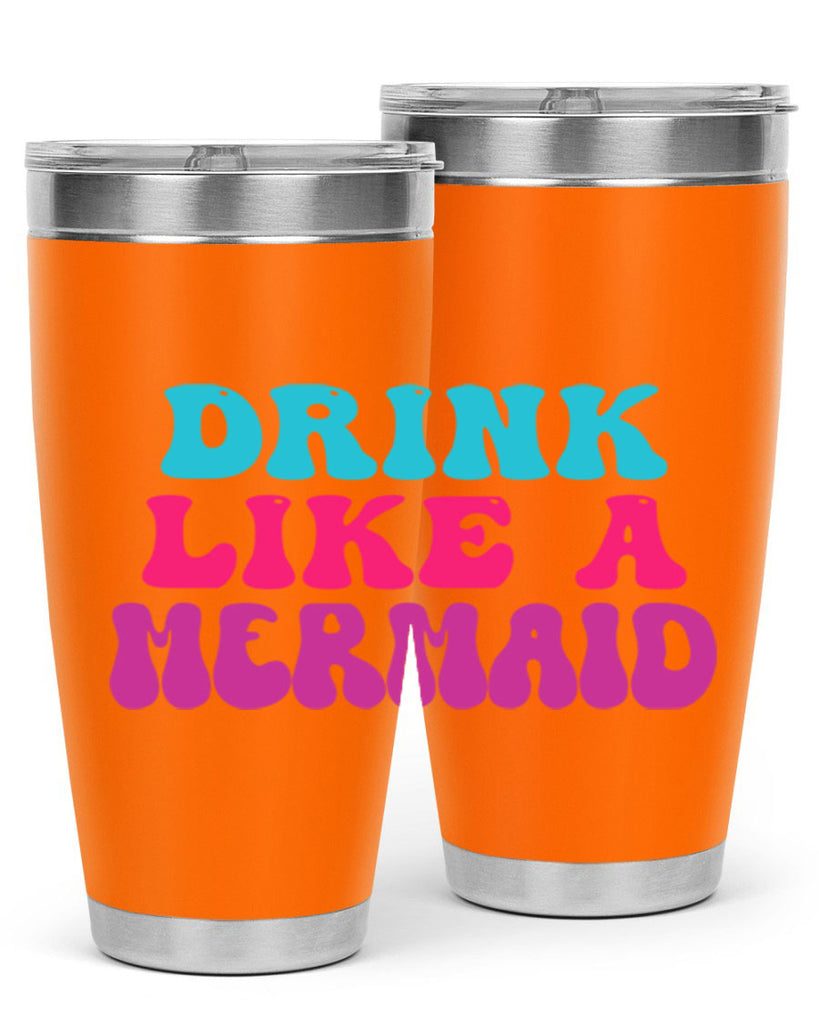 Drink Like A Mermaid 141#- mermaid- Tumbler