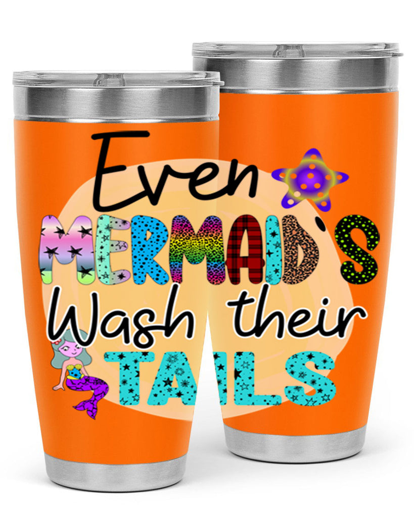 Even Mermaids Wash their Tails 160#- mermaid- Tumbler