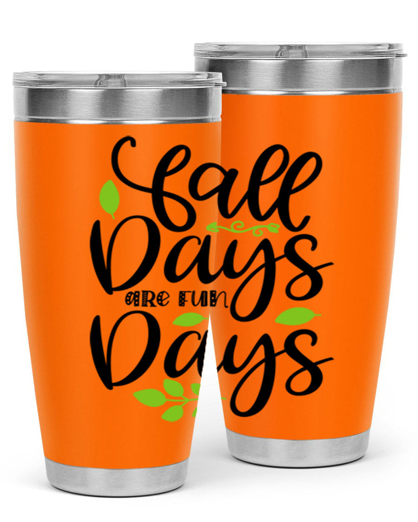 Fall Days Are Fun Days 97#- fall- Tumbler