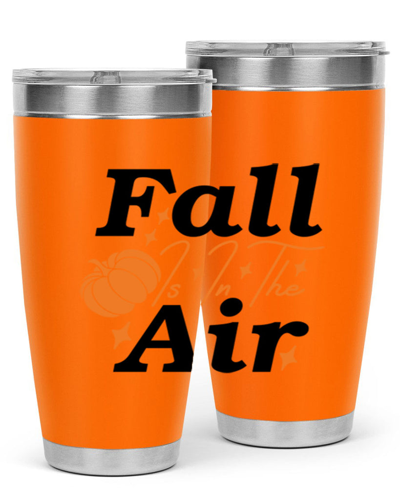 Fall Is In The Air 114#- fall- Tumbler