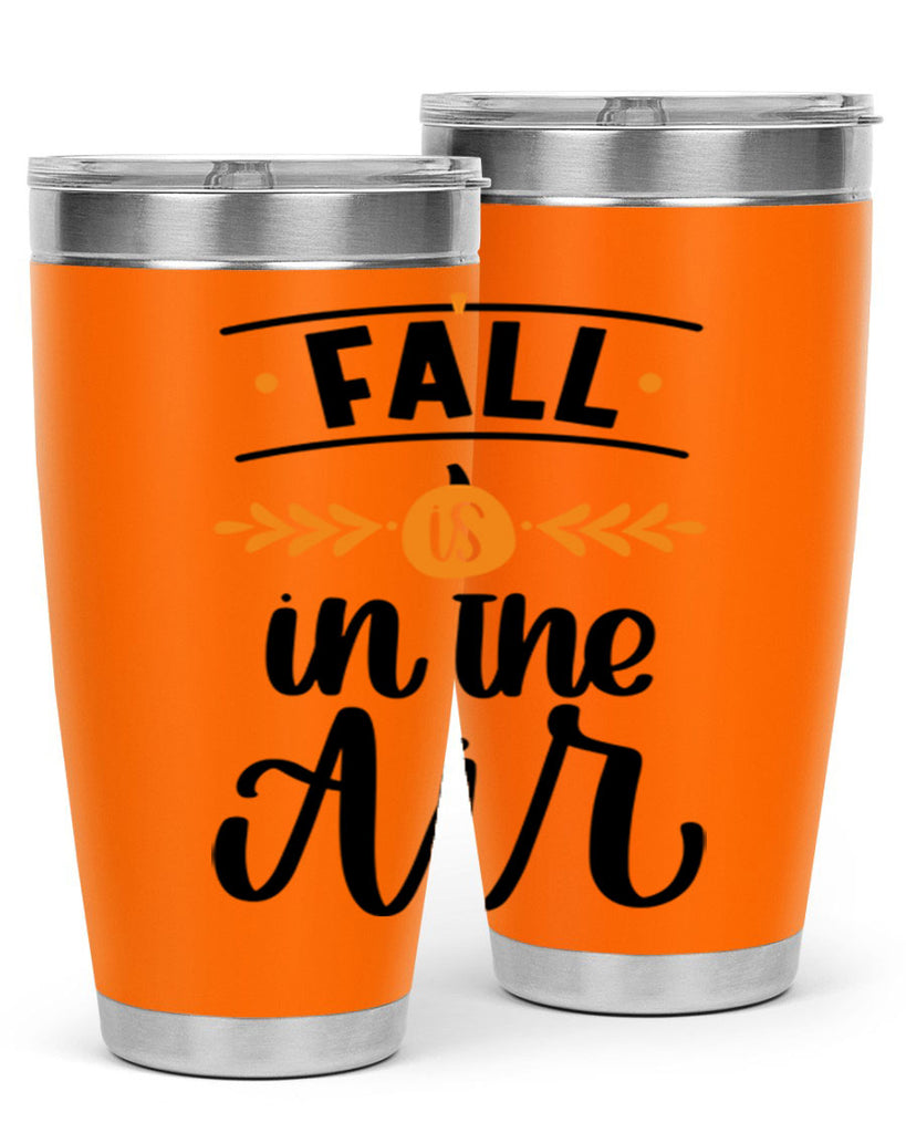 Fall Is In The Air 485#- fall- Tumbler