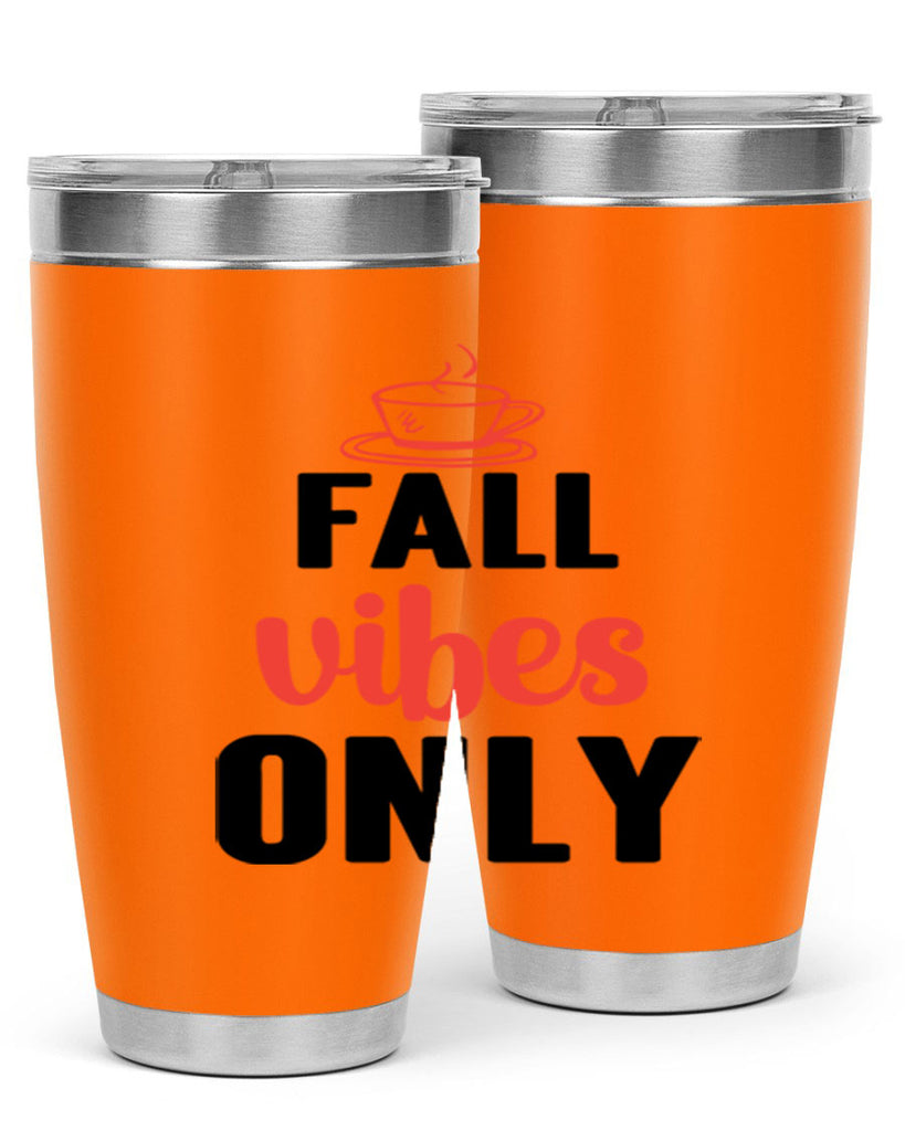 Fall vibes only 135#- fall- Tumbler