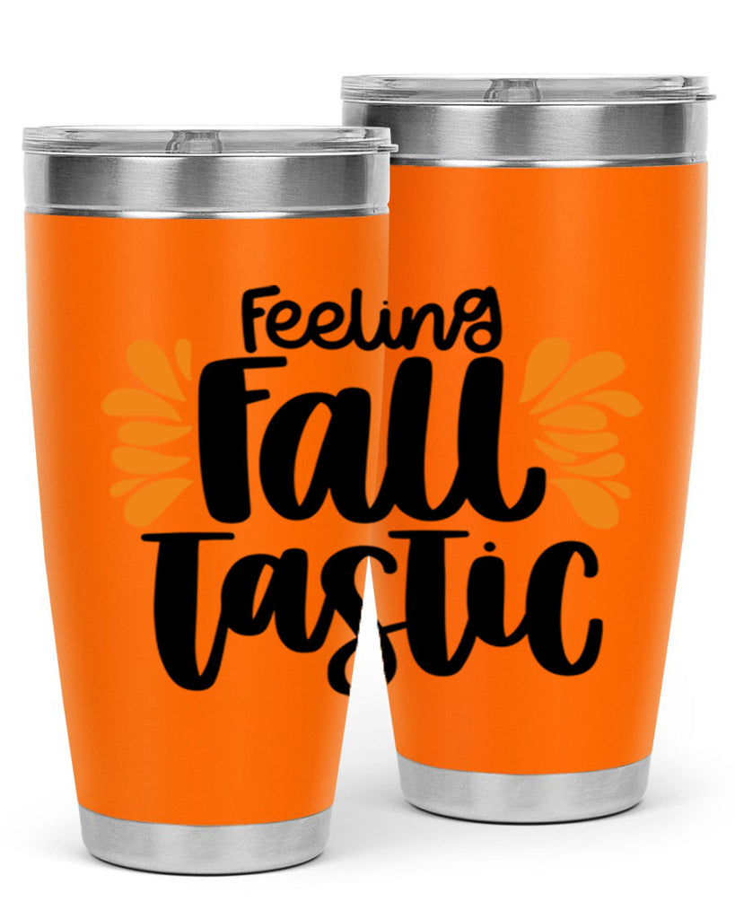 Feeling Fall Tastic 488#- fall- Tumbler