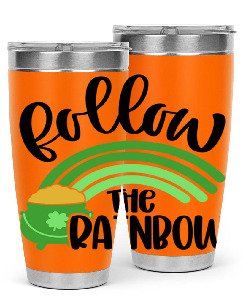 Follow The Rainbow Style 99#- St Patricks Day- Tumbler