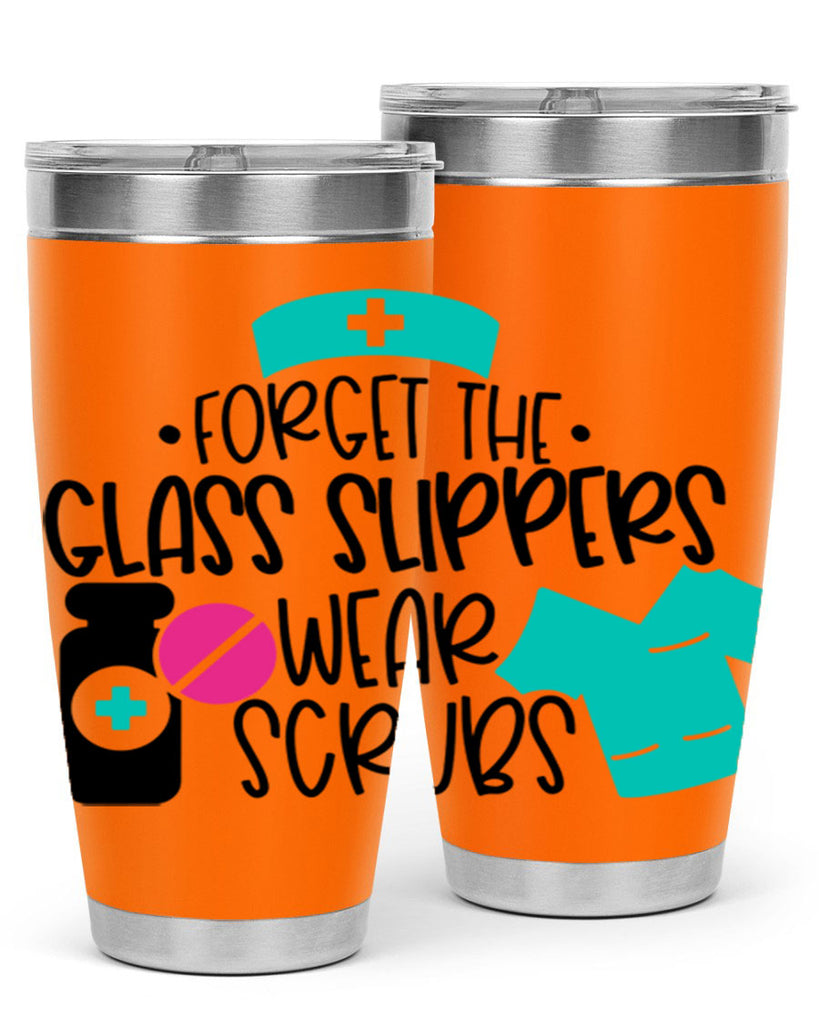 Forget The Glass Slippers Wear Scrubs Style Style 186#- nurse- tumbler