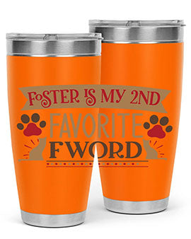 Foster is My nd Favorite FWord Style 11#- cat- Tumbler
