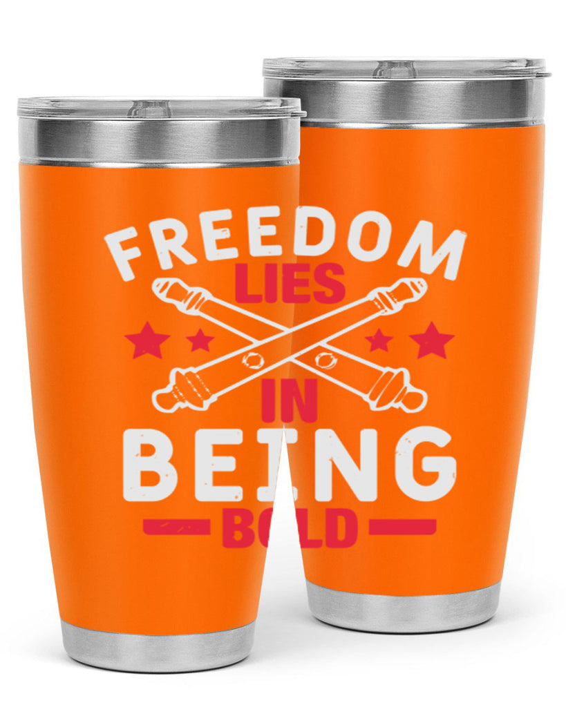 Freedom lies in being Bold Style 8#- Fourt Of July- Tumbler