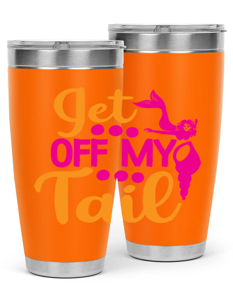 Get Off My Tail 171#- mermaid- Tumbler