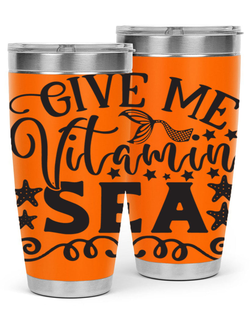 Give me vitamin sea 191#- mermaid- Tumbler