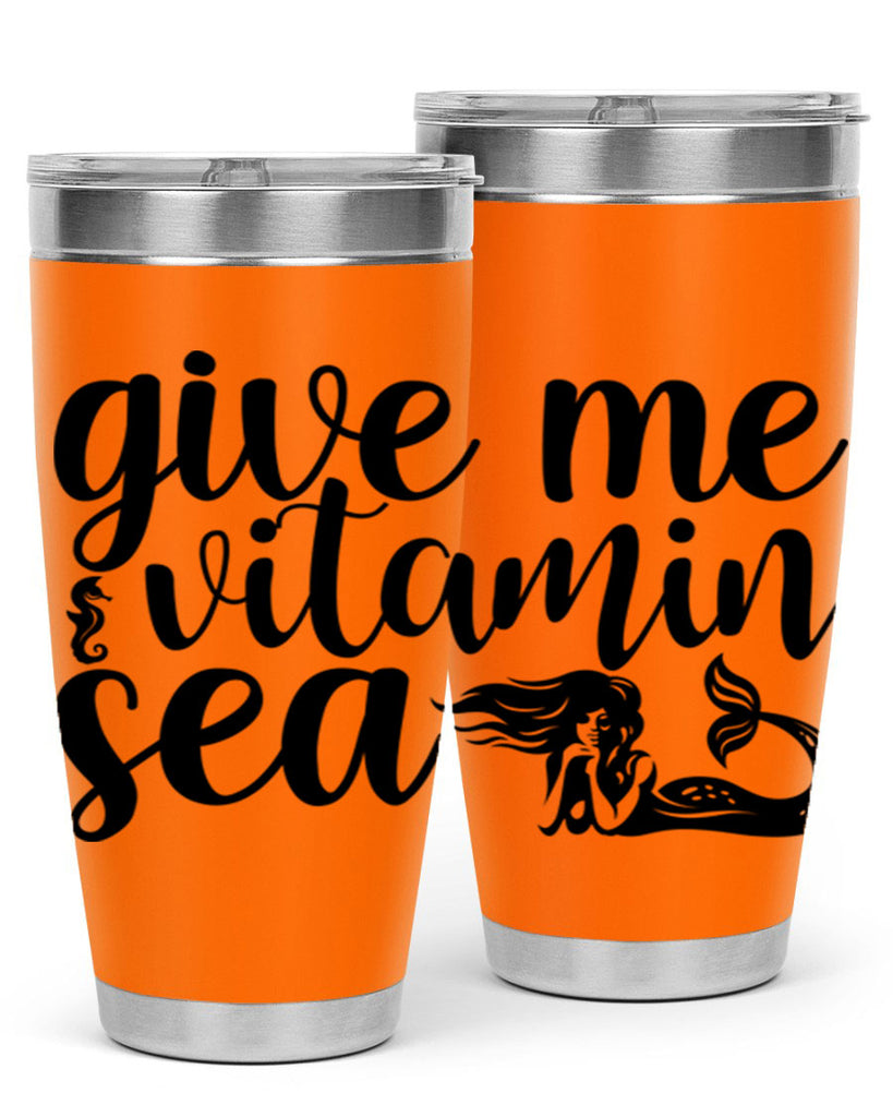 Give me vitamin sea 192#- mermaid- Tumbler