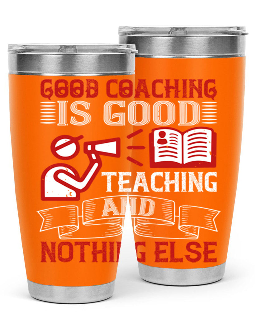 Good coaching is good teaching and nothing else Style 35#- coaching- tumbler