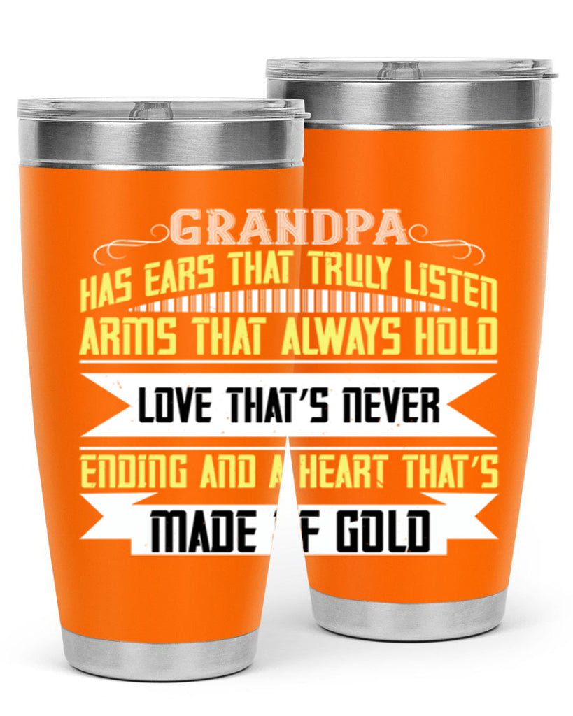 Grandpa has ears that truly listen 120#- grandpa - papa- Tumbler