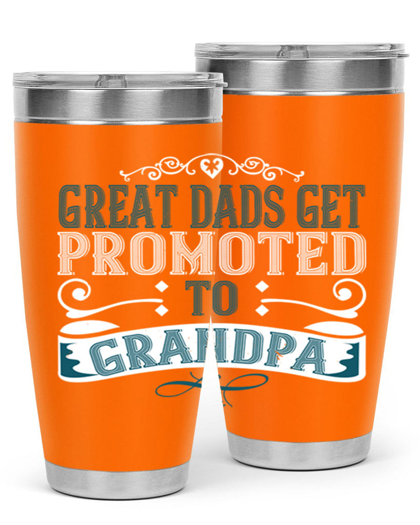 Great dads get promoted to grandpa 96#- grandpa - papa- Tumbler