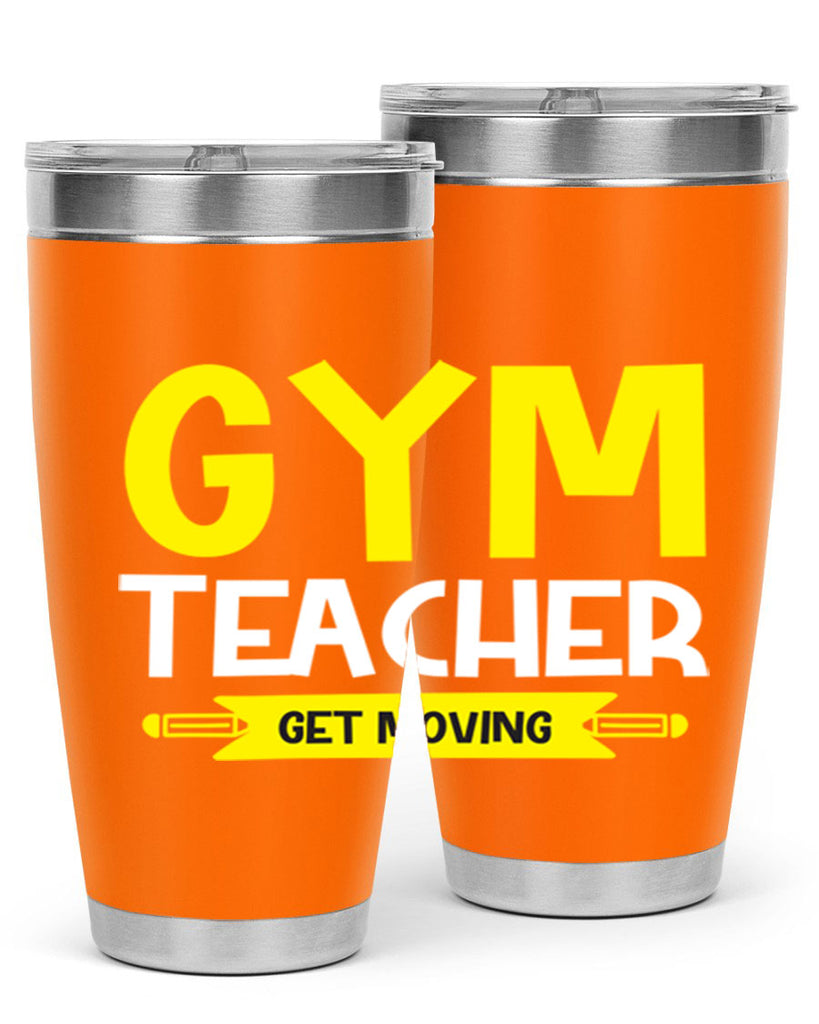 Gym Teacher get Moving Style 116#- teacher- tumbler