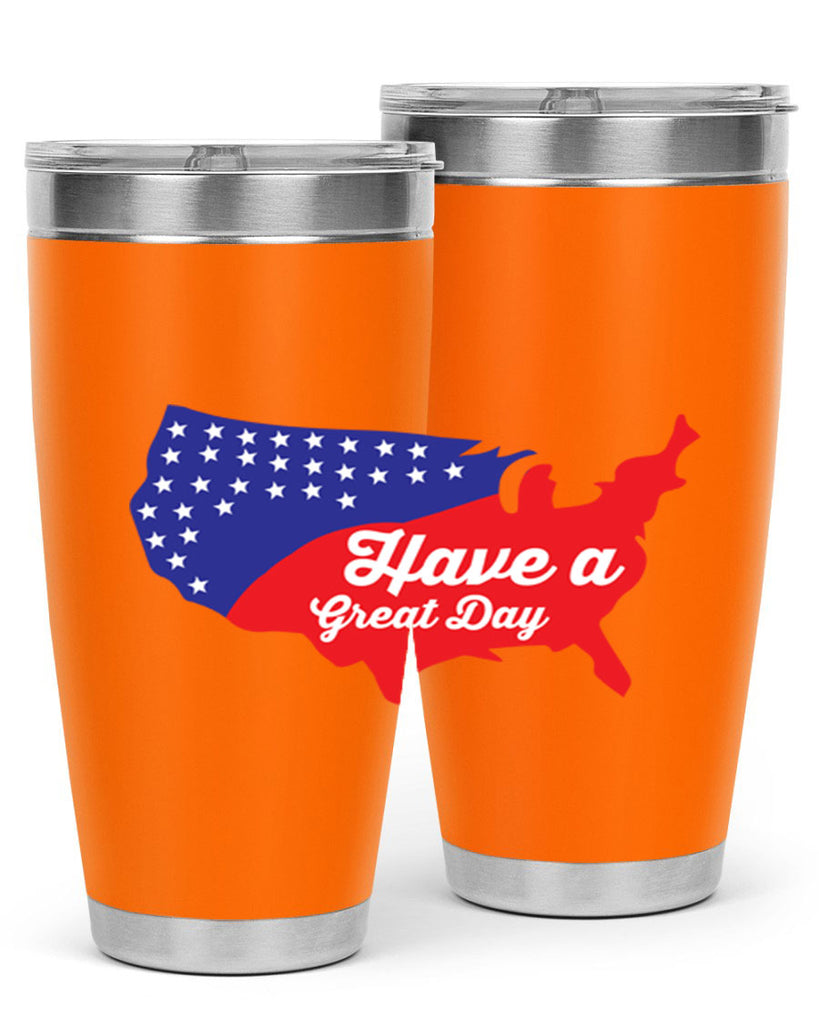 Have a great th Style 109#- Fourt Of July- Tumbler