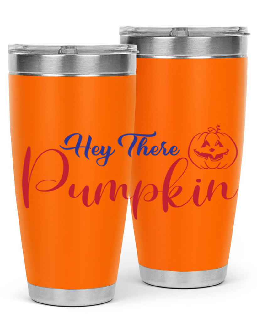 Hey There Pumpkin 304#- fall- Tumbler