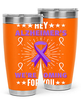 HeyAlzheimerswearecoming 159#- alzheimers- Tumbler