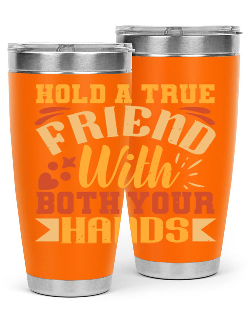 Hold a true friend with both your hands Style 100#- Best Friend- Tumbler