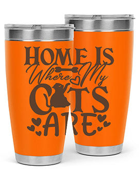 Home Is Where My Cats Are Style 15#- cat- Tumbler