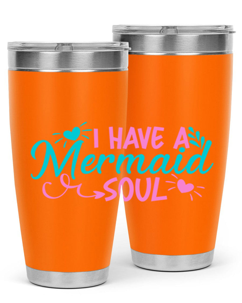 I Have A Mermaid Soul 210#- mermaid- Tumbler