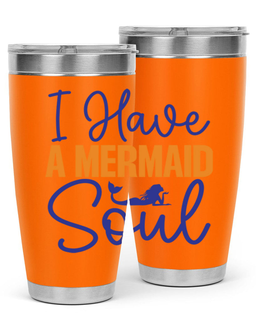 I Have a Mermaid Soul 205#- mermaid- Tumbler