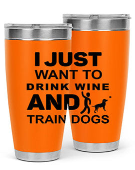 I Just Want to Drink Style 43#- dog- Tumbler