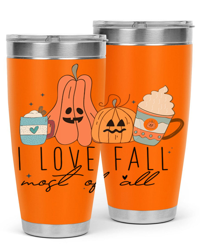 I Love Fall Most Of All 335#- fall- Tumbler