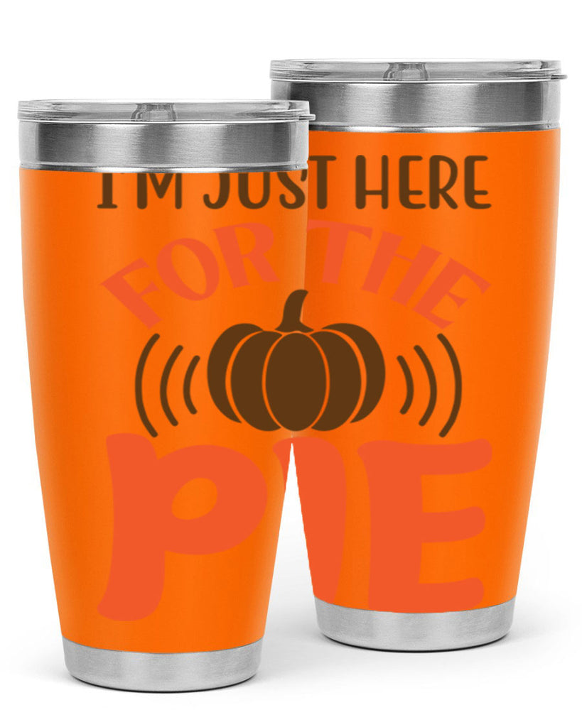 I m Just Here for the Pie 340#- fall- Tumbler