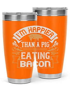 I’m happier than a pig eating bacon Style 51#- pig- Tumbler